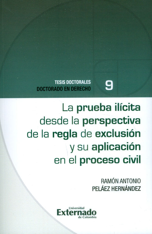 la-prueba-ilicita-desde-la-perspectiva-de-la-regla-9789587727838-uext