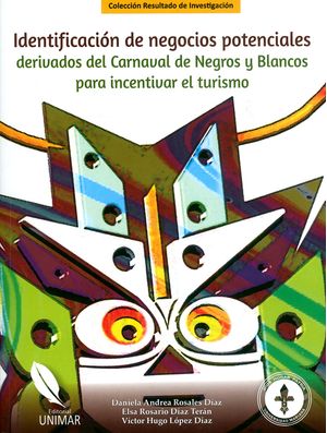 Identificación de negocios potenciales derivados del Carnaval de Negros y Blancos para incentivar el turismo