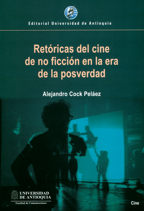 Retóricas del cine de no ficción en la era de la posverdad