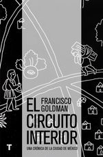 el-circuito-interior-una-crnica-de-la-ciudad-de-mxico-9786077711063-OCEA