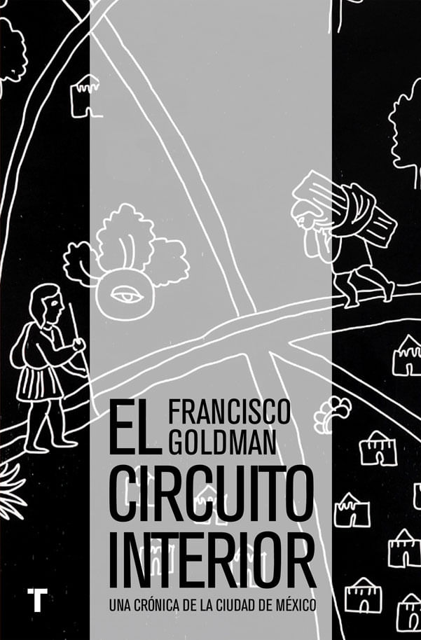 el-circuito-interior-una-crnica-de-la-ciudad-de-mxico-9786077711063-OCEA