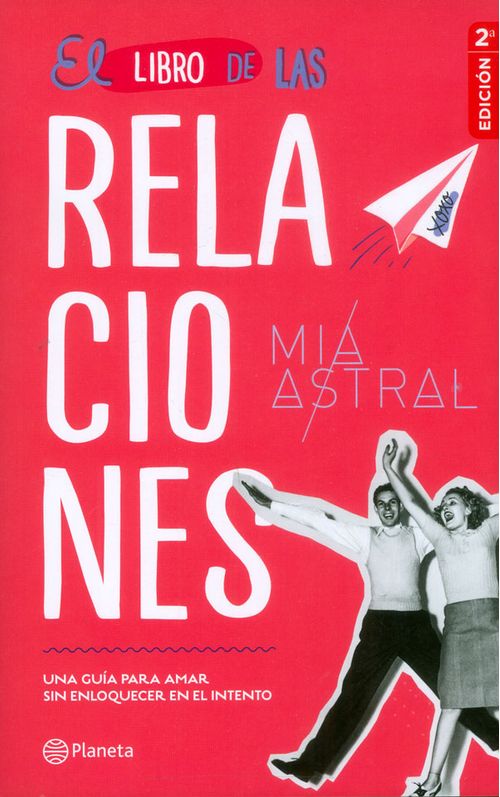 El libro de las relaciones una guía para amar sin enloquecer en el intento