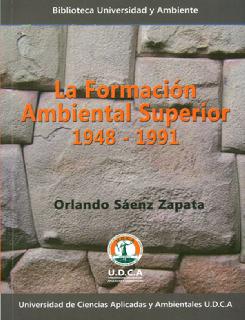 La formación ambiental superior (1948-1991)