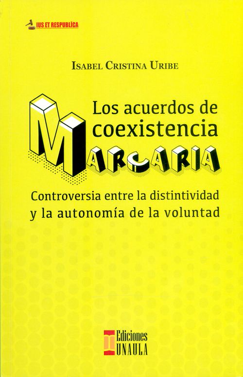 Los acuerdos de coexistencia marcaria Controversia entre la distintiva y la autonomía de la voluntad