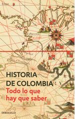 historia-de-colombia-todo-lo-que-hay-que-saber-9789585433212-rhmc