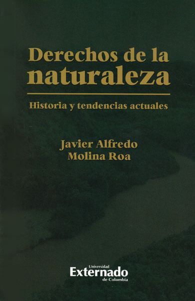 Derechos de la naturaleza Historia y tendencias actuales