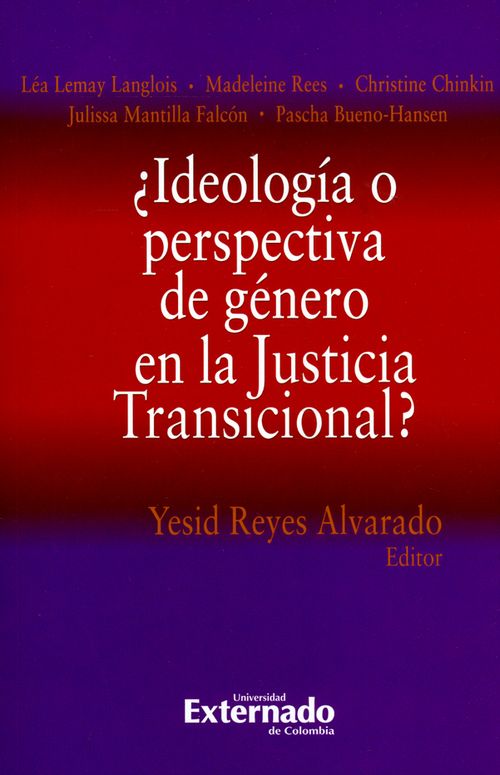 ¿Ideología o perspectiva de género en la Justicia Transicional