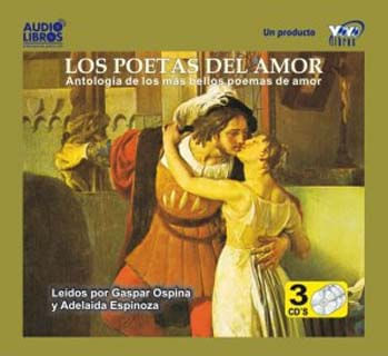 Los poetas del amor Antología de los bellos poemas