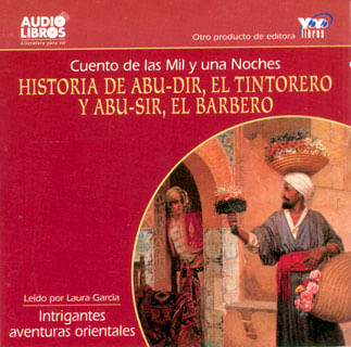 Cuento de las mil y una noches Historia de AbuDir el tintorero AbuSir el barbero