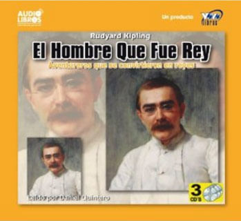 El hombre que fue rey aventureros que se convirtieron en reyes