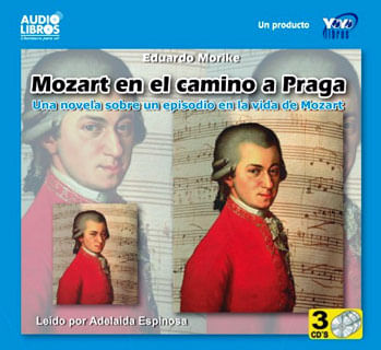 Mozart en el camino a Praga Una novela sobre un episodio en la vida de Mozart Incluye 3 CD`s