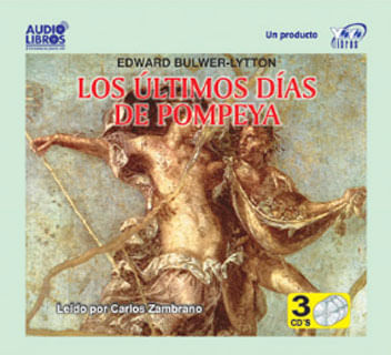 Los últimos días de Pompeya Incluye 3 CD`s