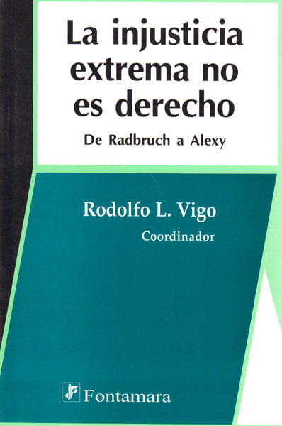 La injusticia extrema no es derecho de Radbruch a Alexy
