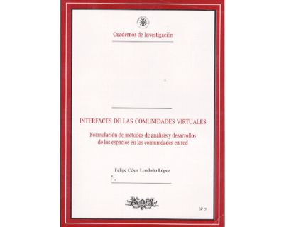 Interfaces de las comunidades virtuales Formulación de métodos de análisis y desarrollos de los espacios en las comunidades en red