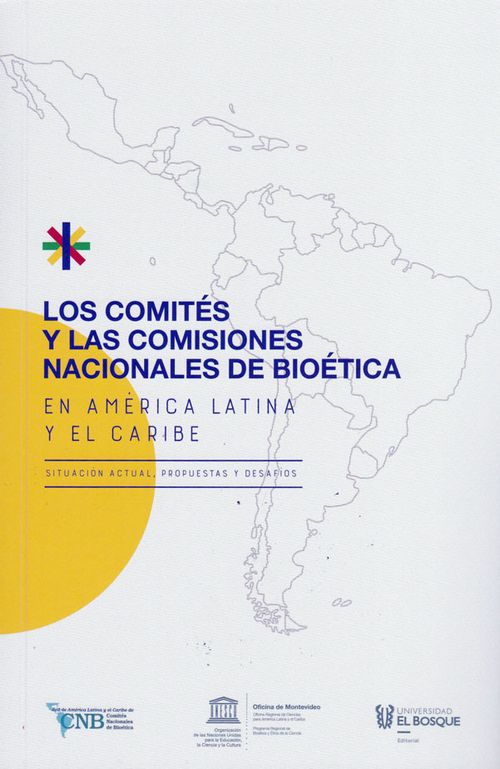 Los comités y las comisiones nacionales de bioética en América Latina y el Caribe