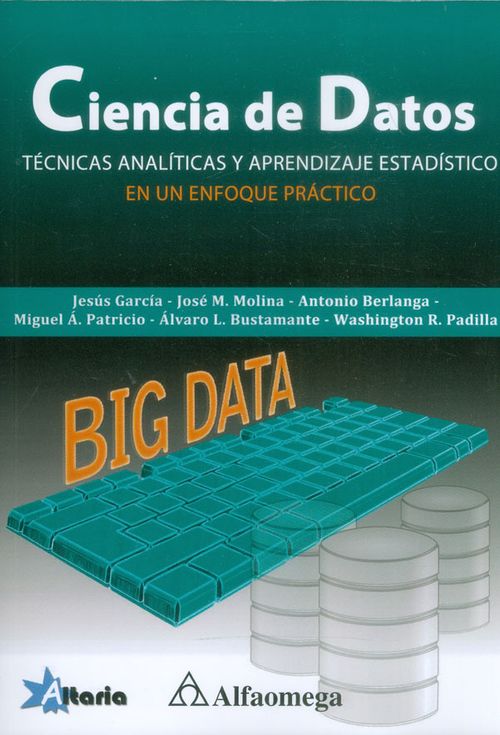 Ciencia de datos Técnicas analíticas y aprendizaje estadístico en un enfoque práctico