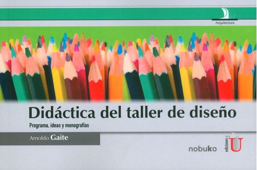 Didáctica del taller de diseño Programa ideas y monografías