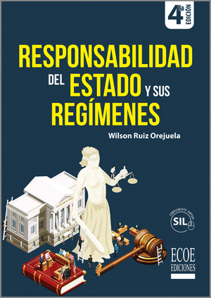 Responsabilidad del Estado y sus regímenes. 4ª edición.