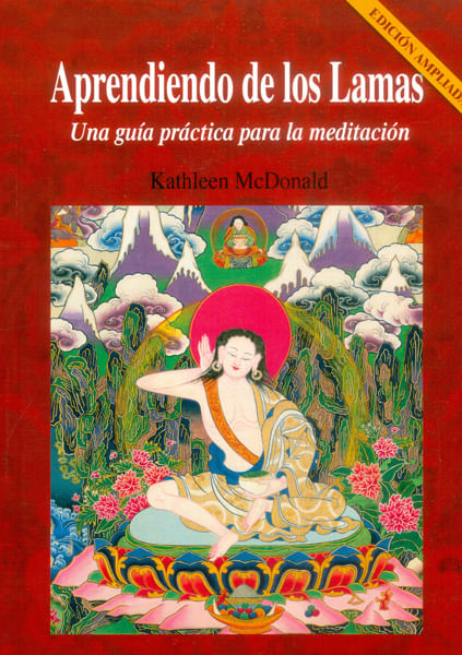 Aprendiendo de los Lamas Una guía práctica para la meditación