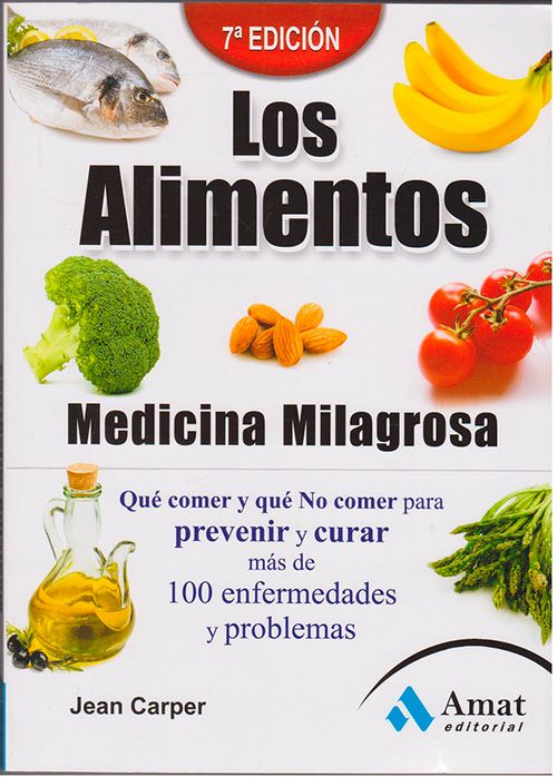 Los alimentos  medicina milagrosa