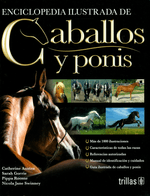 enciclopedia-ilustrada-de-caballos-y-ponis-9786071715821-tril