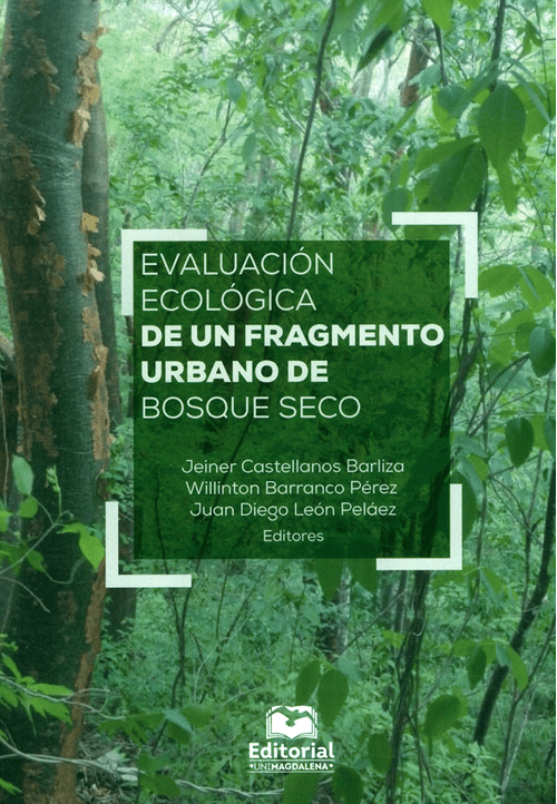 Evaluación ecológica de un fragmento urbano de bosque seco