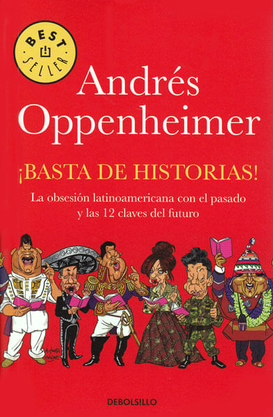 ¡Basta de historias! La obsesión latinoamericana con el pasado y las 12 claves del futuro Edición de Bolsillo