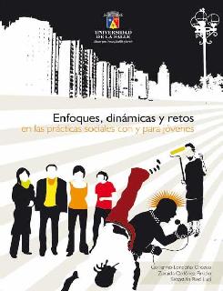 Enfoques dinámicas y retos en las prácticas sociales con y para jóvenes