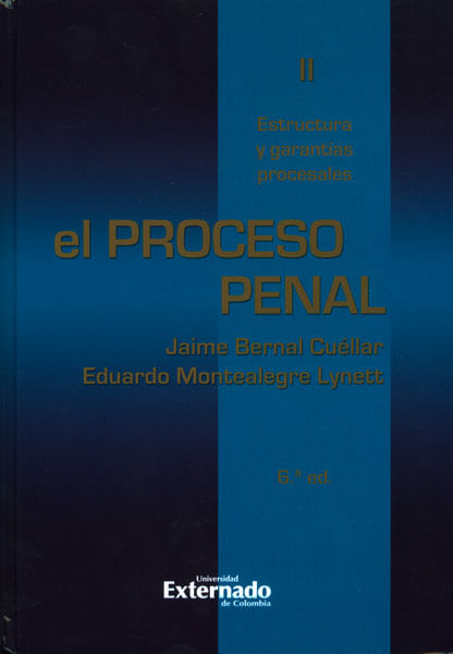 El proceso penal Tomo II estructura y garantías procesales