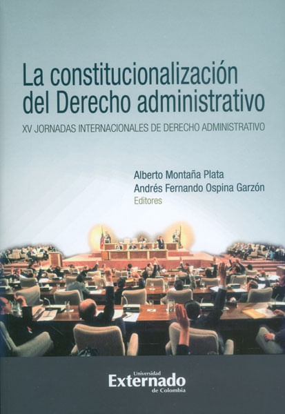 La constitucionalización del Derecho administrativo XV jornadas internacionales de derecho administrativo