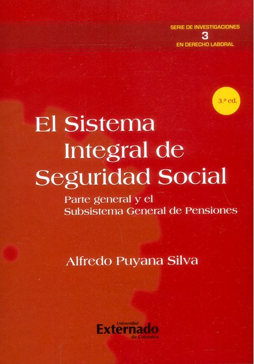 El sistema integral de Seguridad Social Parte general y el subsistema general de pensiones  3ra Edición