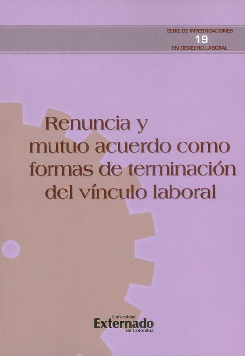 Renuncia y mutuo acuerdo como formas de terminación del vínculo laboral