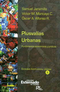 Plusvalías urbanas Fundamentos económicos y jurídicos