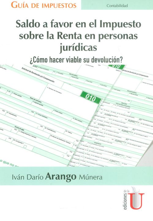 Saldo a favor en el Impuesto sobre la Renta en personas jurídicas ¿Cómo hacer viable su devolución?