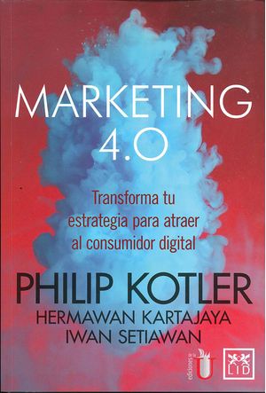 Marketing 40 Transforma tu estrategia para atraer al consumidor digital