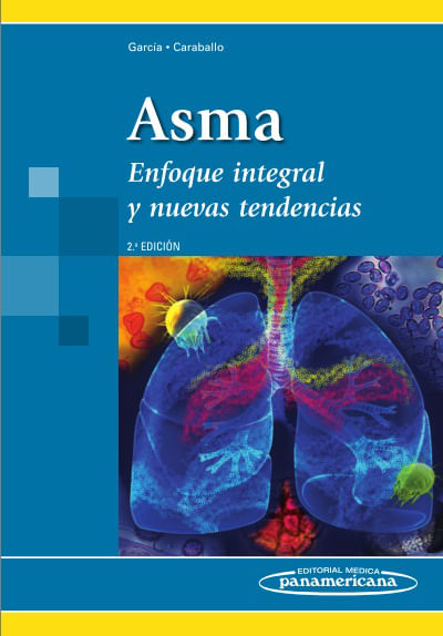 Asma Enfoque integral y nuevas tendencias 2ª edición
