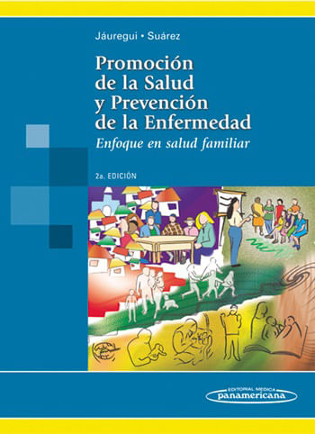 Promoción de la Salud y Prevención de la Enfermedad Enfoque en salud familiar 2ª edición