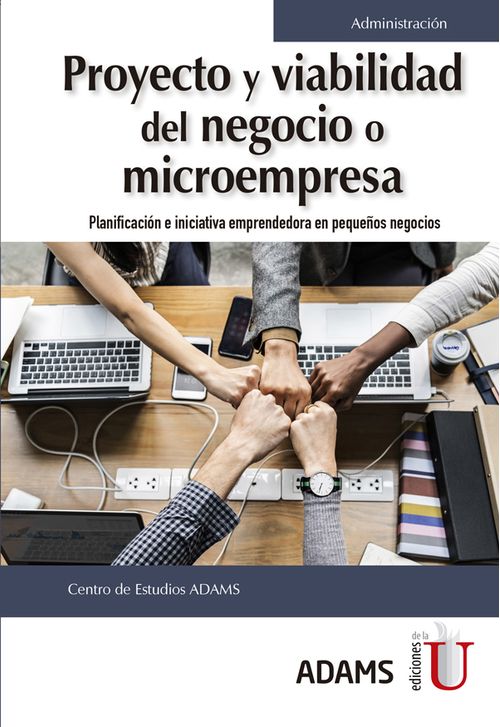 Proyecto y viabilidad del negocio o microempresa Planificación e iniciativa emprendedora en pequeños negocios o microempresas