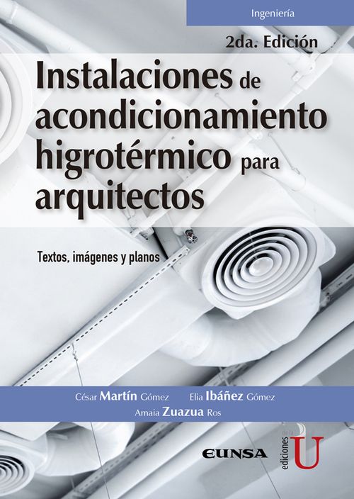 Instalaciones de acondicionamiento higrotérmico para arquitectos Textos imágenes y planos 2ª Edición