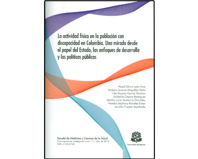 La actividad física en la población con discapacidad en Colombia. Una mirada desde el papel del Estado, los enfoques de desarrollo y las políti...