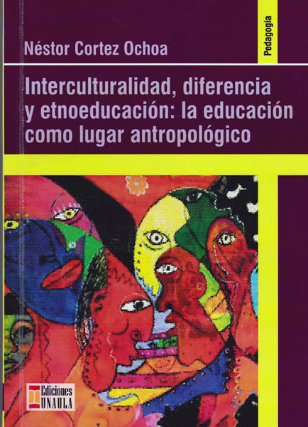 interculturalidad-diferencia-y-etnoeducacion-9789588869162-uala