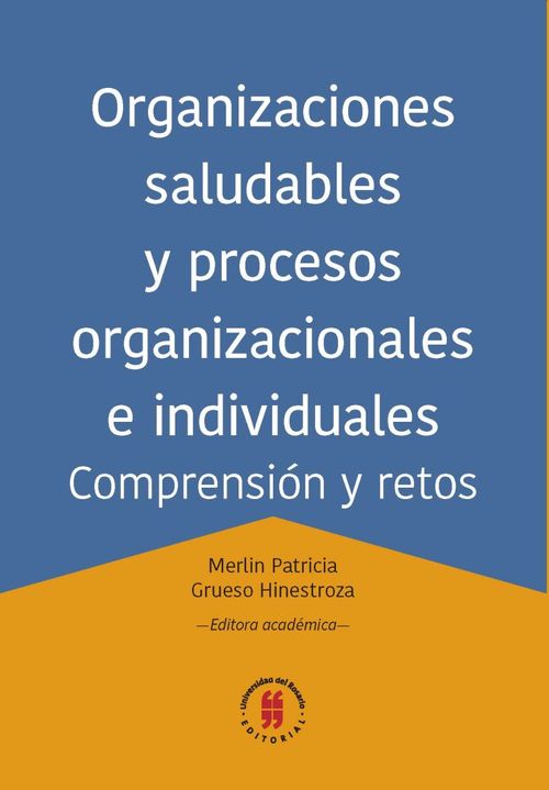 Organizaciones saludables y procesos organizacionales e individuales