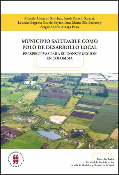 municipio-saludable-como-polo-de-desarrollo-local-perspectivas-para-su-construccion-en-colombia-9789587383584-uros