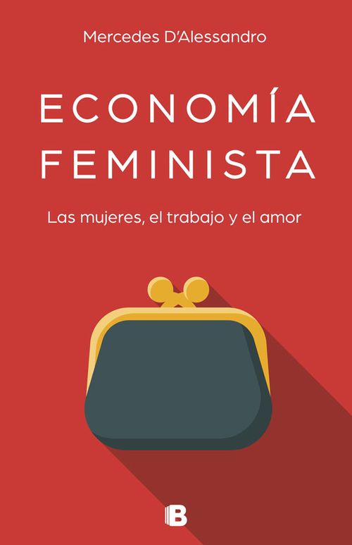 Economía feminista Las mujeres el trabajo y el amor