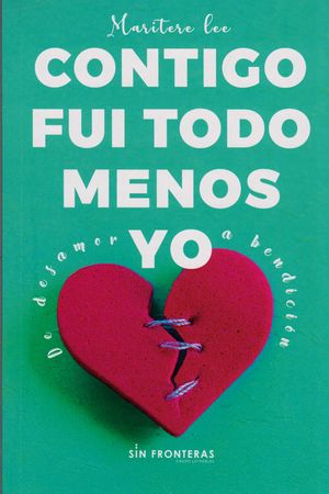 Contigo fui Todo Menos yo