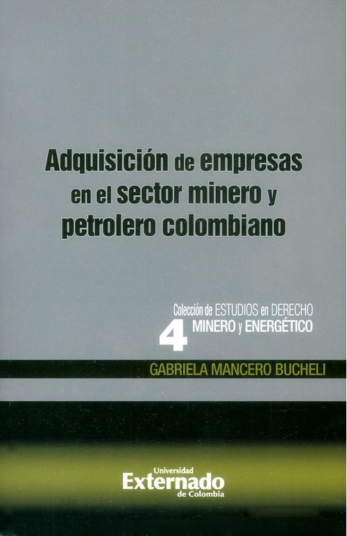 Adquisición de empresas en el sector minero y petrolero colombiano