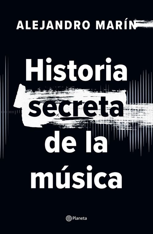 Historia secreta de la música 2ª  Edición