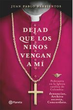portada-dejad-que-los-ninos-vengan-a-mi-juan-pablo-barrientos-9789584282897-plan