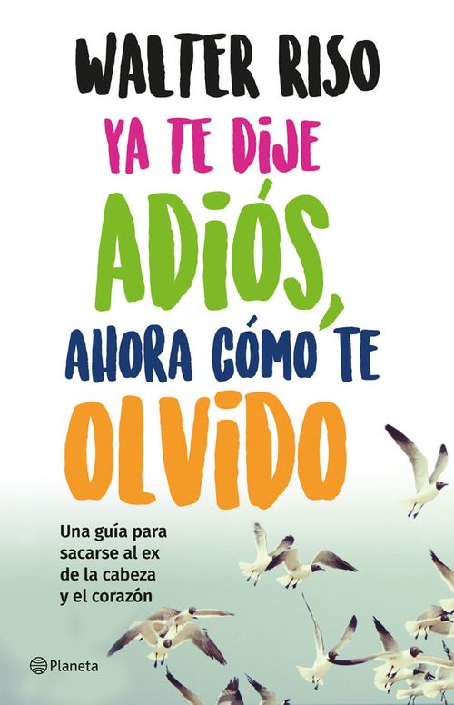 Ya te Dije Adiós Ahora Cómo te Olvido
