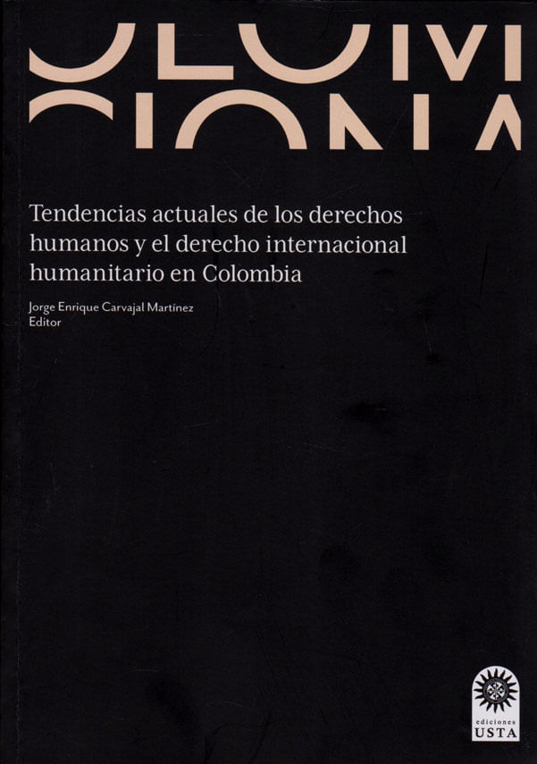 Tendencias-Actuales-de-los-Derechos-Humanos-y-el-Derecho-Internacional-Humanitario-en-Colombia-9789587821338